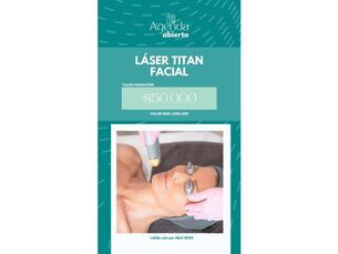Nutre e hidrata tu rostro -  Láser Titan Facial - por $ 150.000