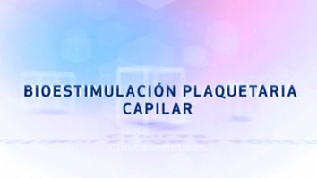 Bioestimulación plaquetaria capilar - Vitaclinic